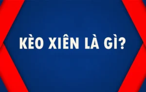 thumb keo xien la gi kèo xiên là gì